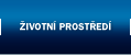 ŽIVOTNÍ PROSTŘEDÍ