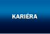 KARIÉRA